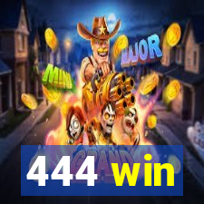 444 win